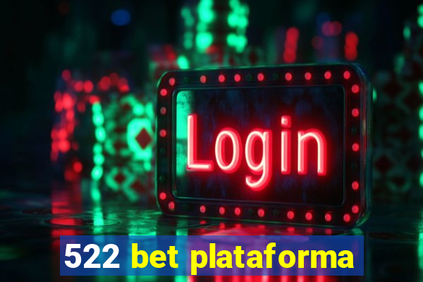 522 bet plataforma